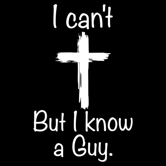 I Cant But I Know A Guy Funny Jesus Cross Christian Tank Top