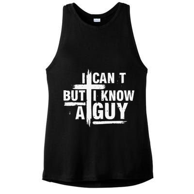 I Cant But I Know A Guy Bold Christian Faith Ladies PosiCharge Tri-Blend Wicking Tank