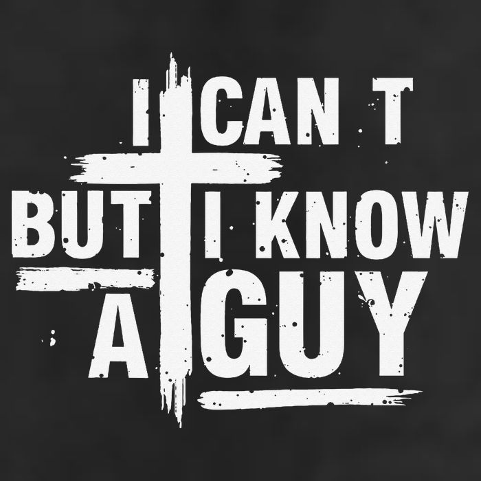 I Cant But I Know A Guy Bold Christian Faith Cool Comfort Performance Bucket Hat