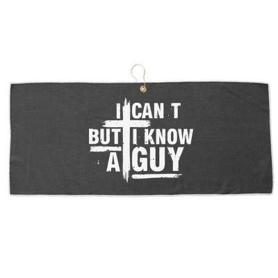 I Cant But I Know A Guy Bold Christian Faith Large Microfiber Waffle Golf Towel