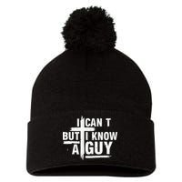 I Cant But I Know A Guy Bold Christian Faith Pom Pom 12in Knit Beanie