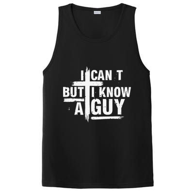 I Cant But I Know A Guy Bold Christian Faith PosiCharge Competitor Tank