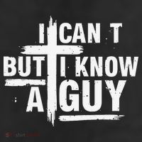 I Cant But I Know A Guy Bold Christian Faith Trucker Hat