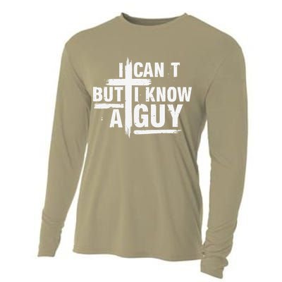 I Cant But I Know A Guy Bold Christian Faith Cooling Performance Long Sleeve Crew