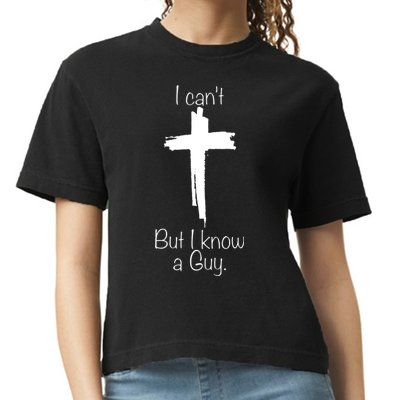 I Cant But I Know A Guy Funny Jesus Cross Christian Comfort Colors Boxy T-Shirt