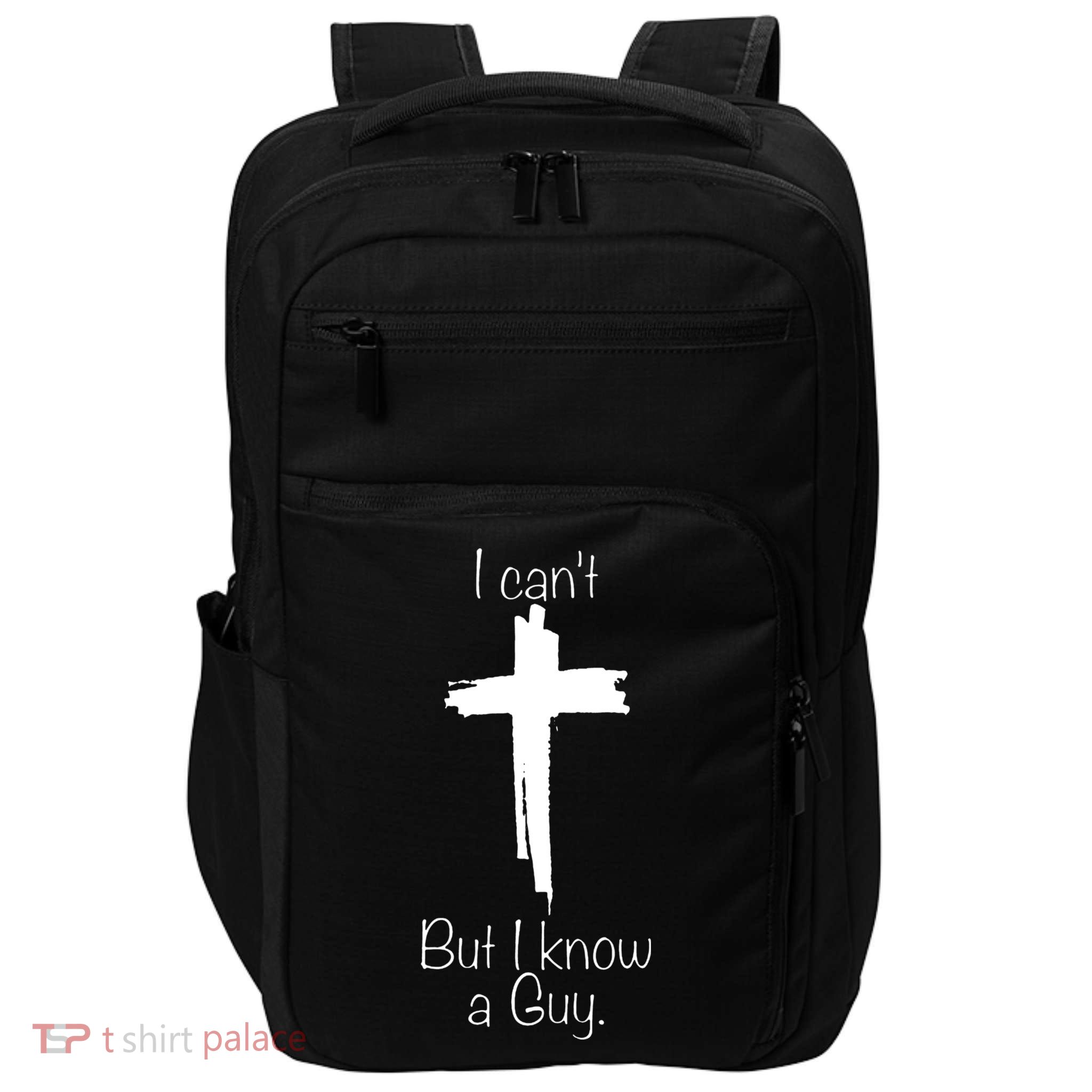 I Cant But I Know A Guy Funny Jesus Cross Christian Impact Tech Backpack
