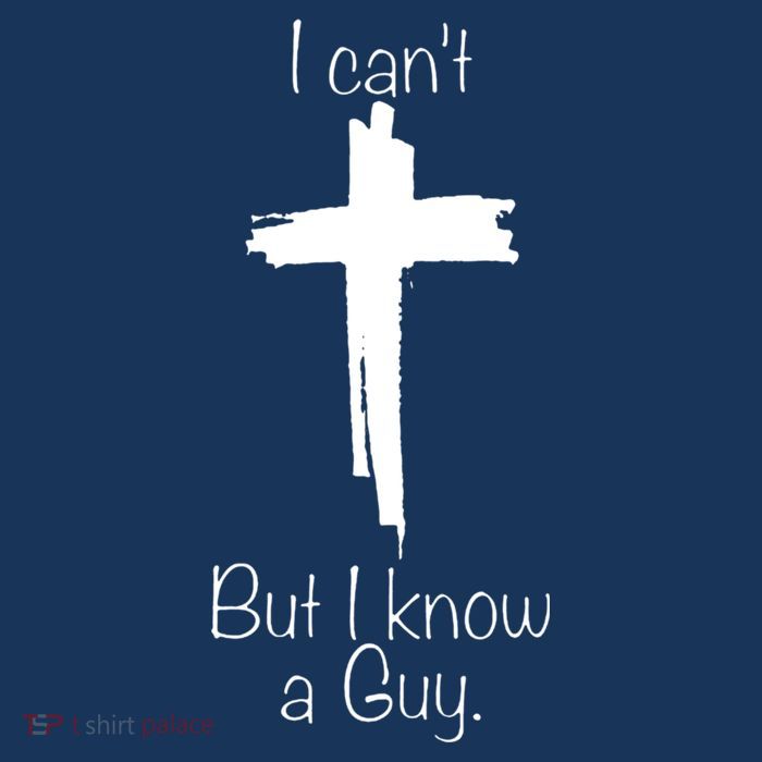 I Cant But I Know A Guy Funny Jesus Cross Christian Button