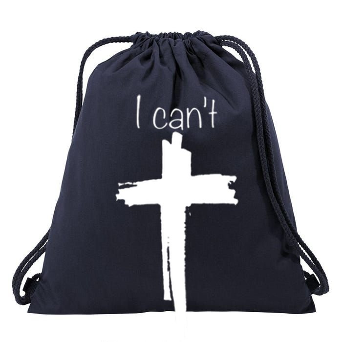 I Cant But I Know A Guy Funny Jesus Cross Christian Drawstring Bag