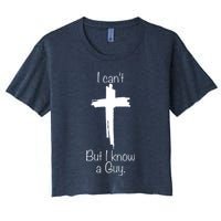 I Cant But I Know A Guy Funny Jesus Cross Christian Crop Top