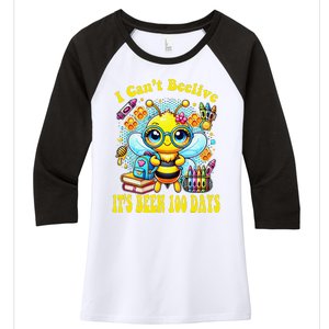 I CanT Believe Its Been 100 Days Funny Bee 100th Day School Women's Tri-Blend 3/4-Sleeve Raglan Shirt