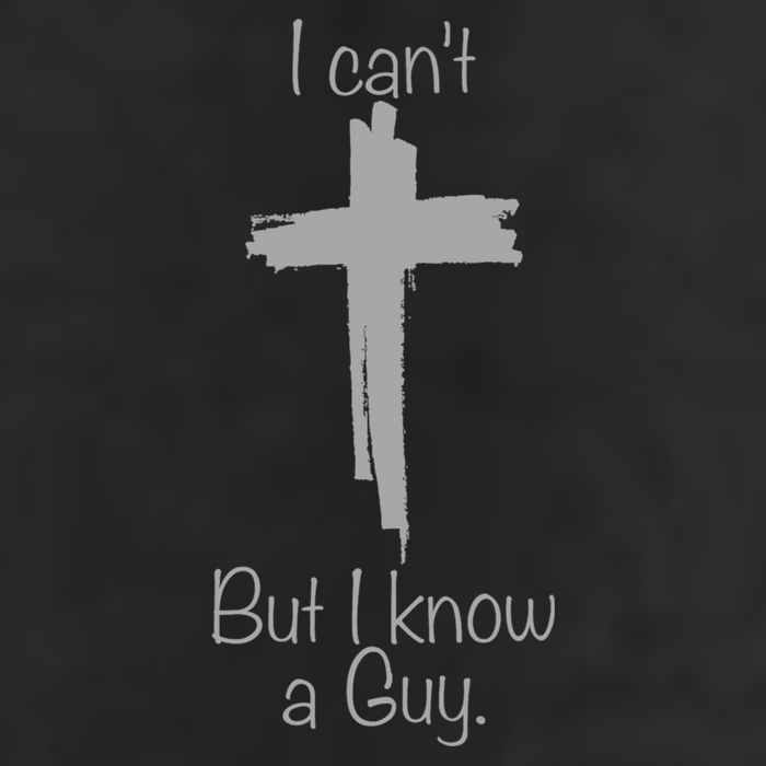 I Cant But I Know A Guy Funny Jesus Cross Christian Garment-Dyed Fleece Hoodie