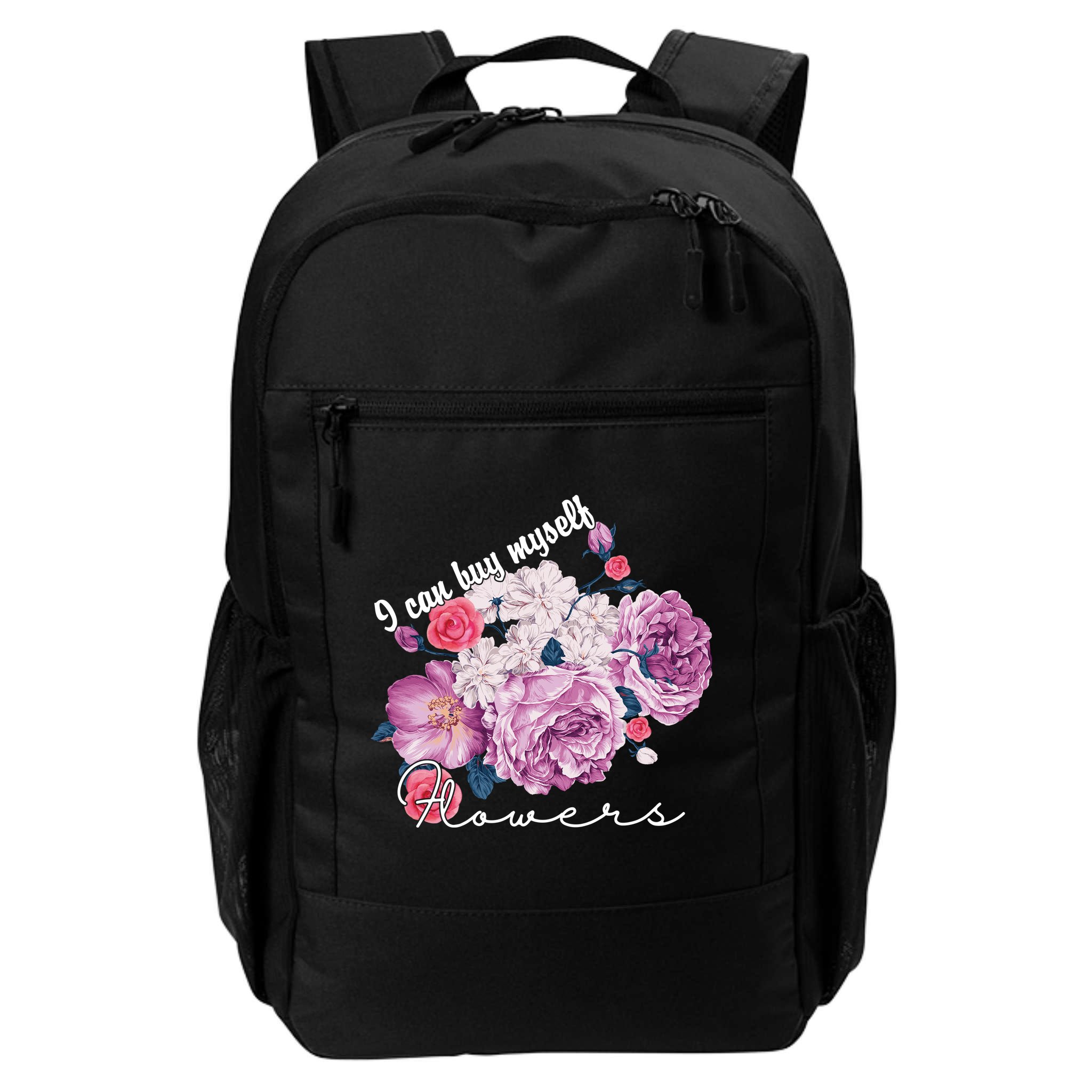 I Can Buy Myself Flowers Floral Self Love Backpack