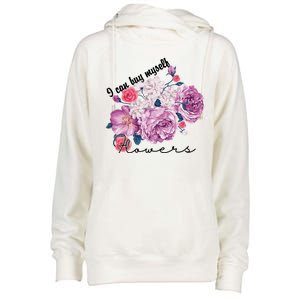 I Can Buy Myself Flowers Floral Self Love Womens Funnel Neck Pullover Hood