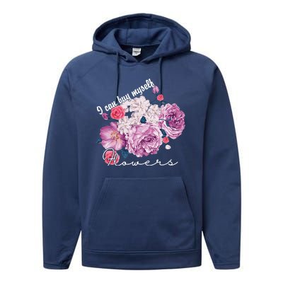 I Can Buy Myself Flowers Floral Self Love Performance Fleece Hoodie