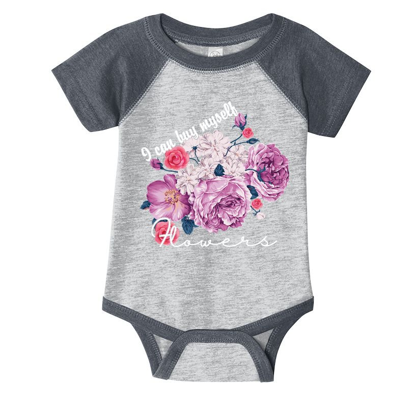 I Can Buy Myself Flowers Floral Self Love Infant Baby Jersey Bodysuit