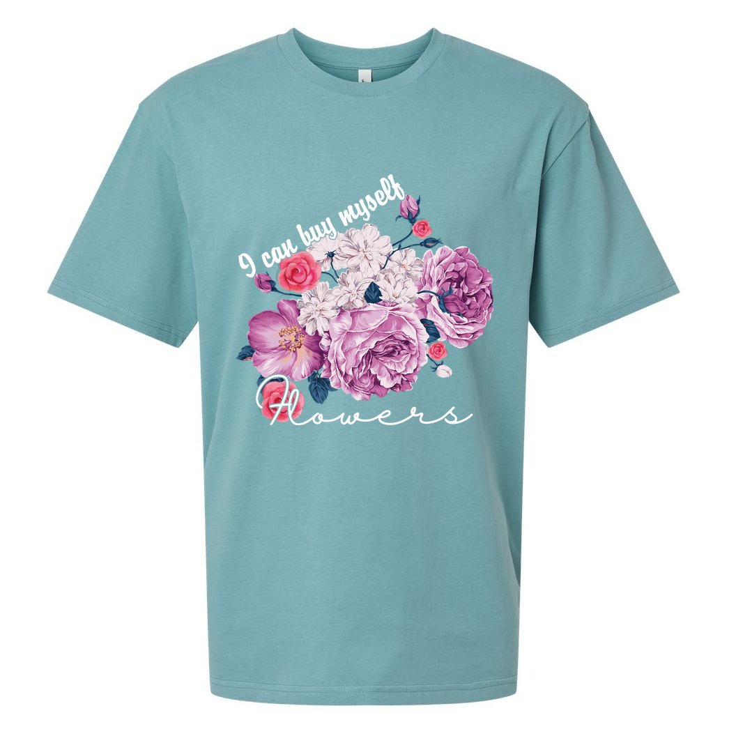 I Can Buy Myself Flowers Floral Self Love Sueded Cloud Jersey T-Shirt