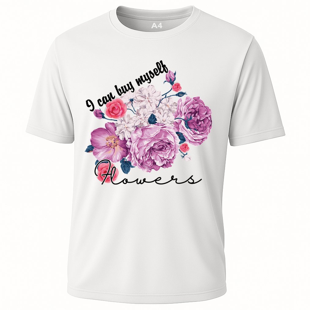 I Can Buy Myself Flowers Floral Self Love Cooling Performance Crew T-Shirt