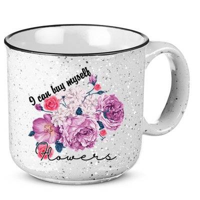 I Can Buy Myself Flowers Floral Self Love 15oz Campfire Ceramic Mug