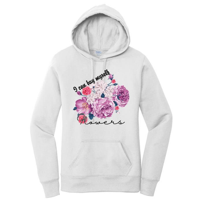 I Can Buy Myself Flowers Floral Self Love Women's Pullover Hoodie