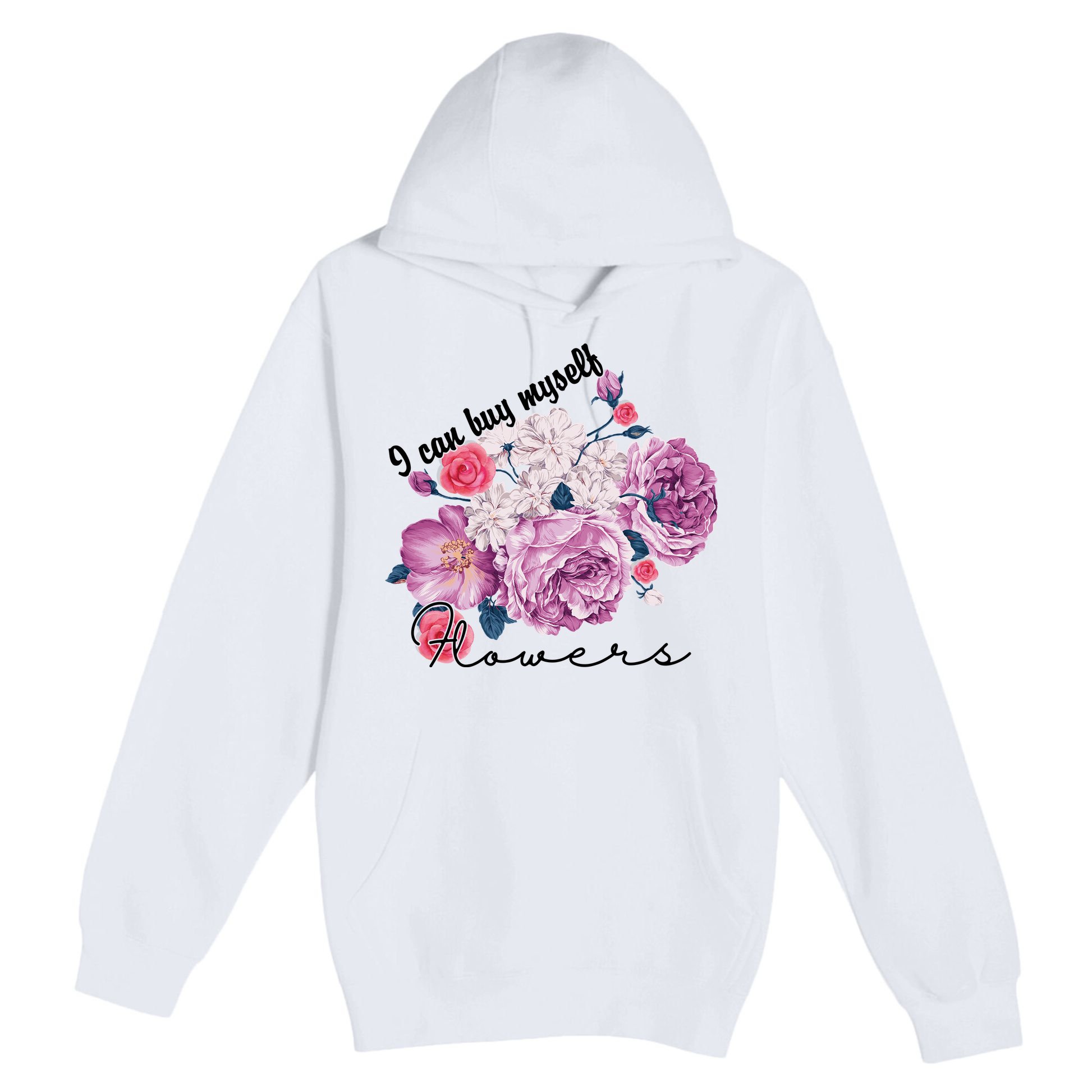 I Can Buy Myself Flowers Floral Self Love Premium Pullover Hoodie