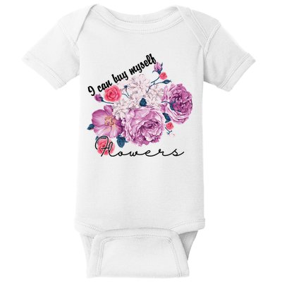 I Can Buy Myself Flowers Floral Self Love Baby Bodysuit