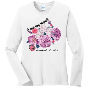 I Can Buy Myself Flowers Floral Self Love Ladies Long Sleeve Shirt