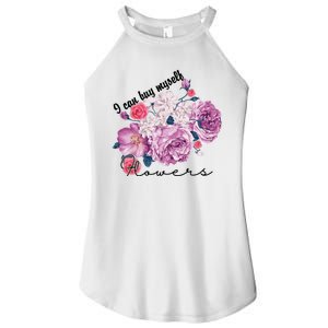 I Can Buy Myself Flowers Floral Self Love Women's Perfect Tri Rocker Tank