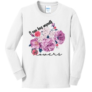 I Can Buy Myself Flowers Floral Self Love Kids Long Sleeve Shirt