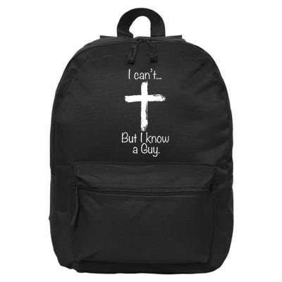 I Cant But I Know A Guy Funny Jeus 16 in Basic Backpack