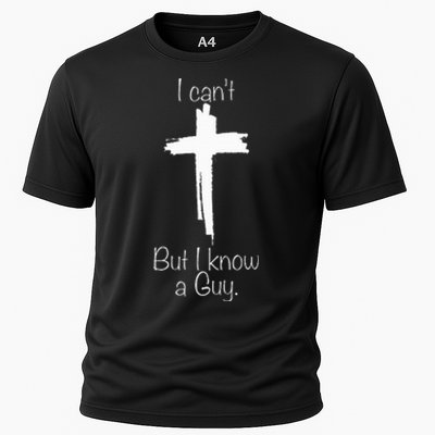 I Can't But I Know A Guy Jesus Cross Funny Christian Cooling Performance Crew T-Shirt