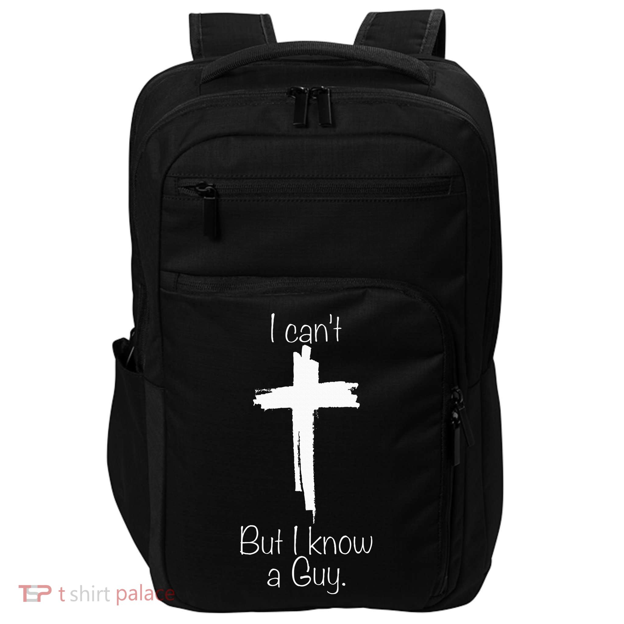 I Can't But I Know A Guy Jesus Cross Funny Christian Impact Tech Backpack