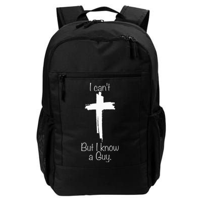 I Can't But I Know A Guy Jesus Cross Funny Christian Backpack