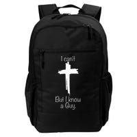 I Can't But I Know A Guy Jesus Cross Funny Christian Backpack