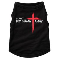 I Can't But I Know A Guy Jesus Cross Funny Christian Doggie Tank
