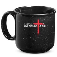 I Can't But I Know A Guy Jesus Cross Funny Christian 15oz Campfire Ceramic Mug