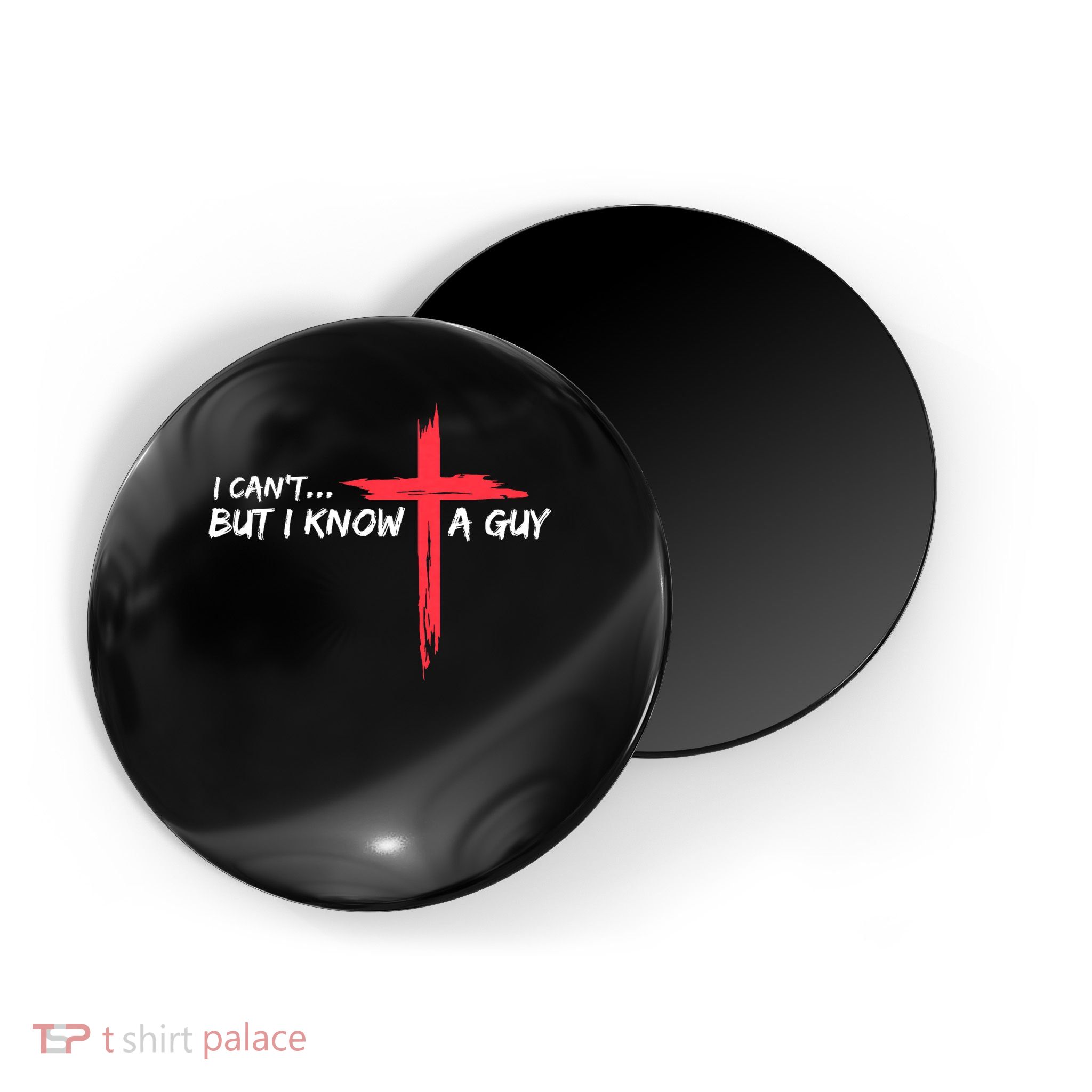 I Can't But I Know A Guy Jesus Cross Funny Christian Magnet