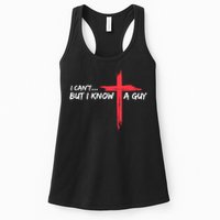 I Can't But I Know A Guy Jesus Cross Funny Christian Womens Tank Top