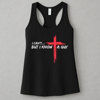 I Can't But I Know A Guy Jesus Cross Funny Christian Womens Tank Top
