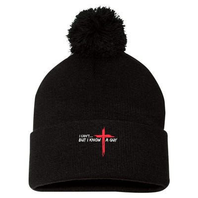 I Can't But I Know A Guy Jesus Cross Funny Christian Pom Pom 12in Knit Beanie