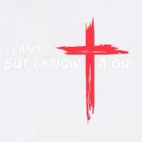 I Can't But I Know A Guy Jesus Cross Funny Christian Garment-Dyed Sweatshirt