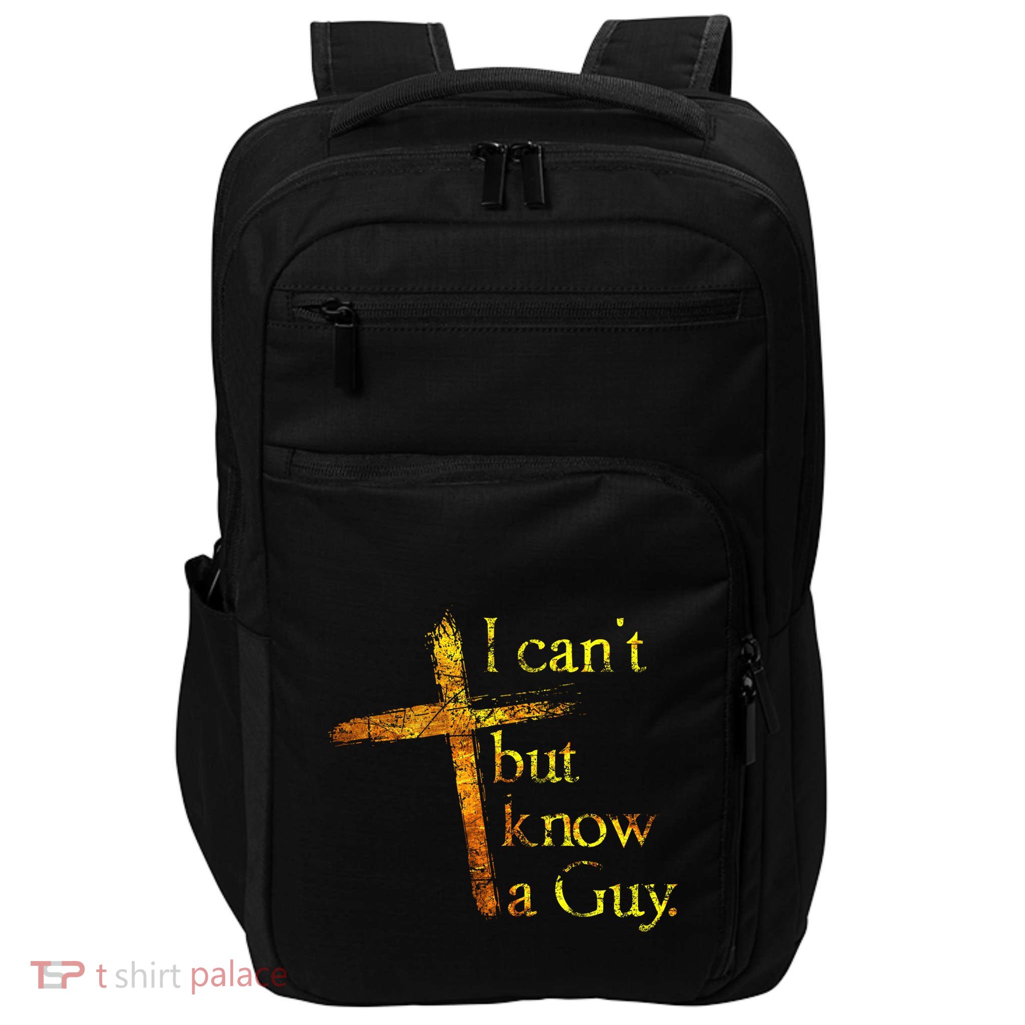 I Cant But I Know A Guy Jesus Cross Funny Christian Impact Tech Backpack
