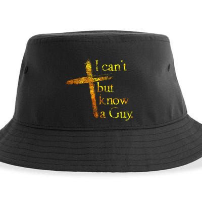 I Cant But I Know A Guy Jesus Cross Funny Christian Sustainable Bucket Hat
