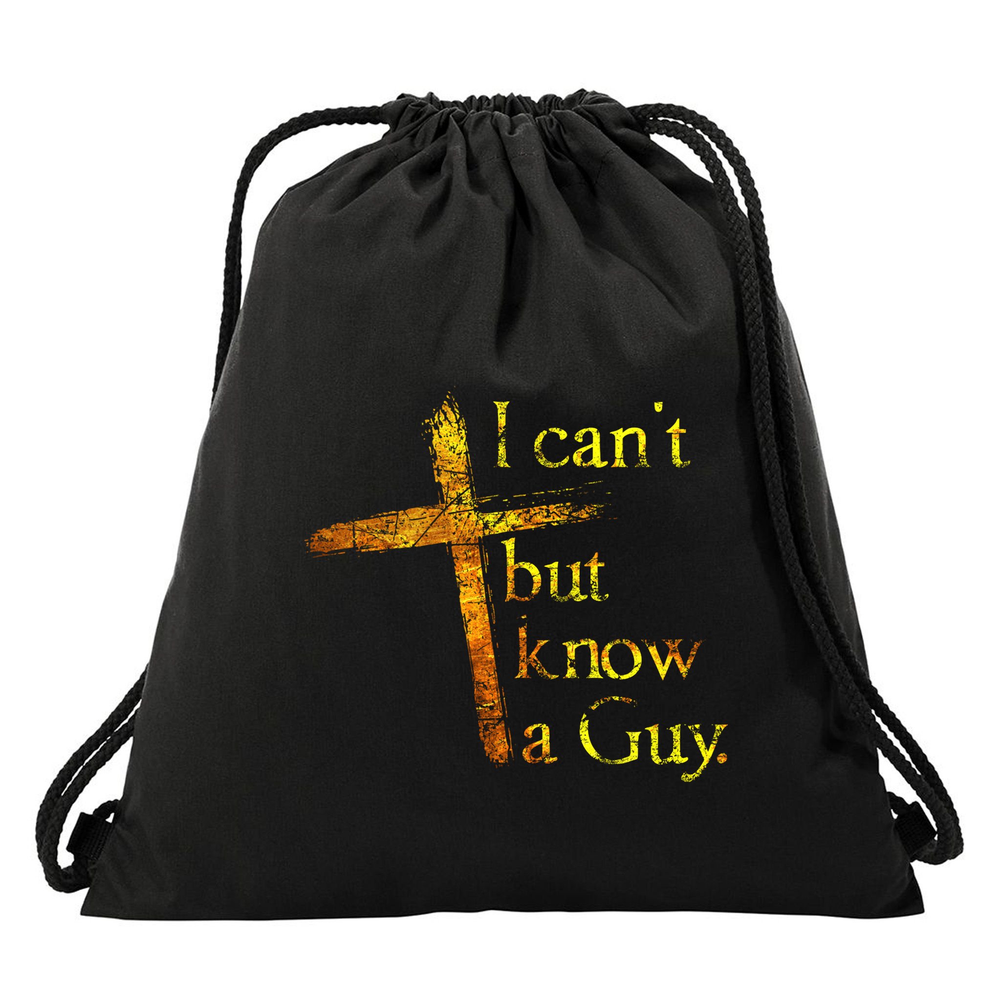 I Cant But I Know A Guy Jesus Cross Funny Christian Drawstring Bag