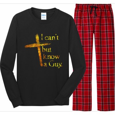 I Cant But I Know A Guy Jesus Cross Funny Christian Long Sleeve Pajama Set