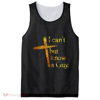 I Cant But I Know A Guy Jesus Cross Funny Christian Mesh Reversible Basketball Jersey Tank