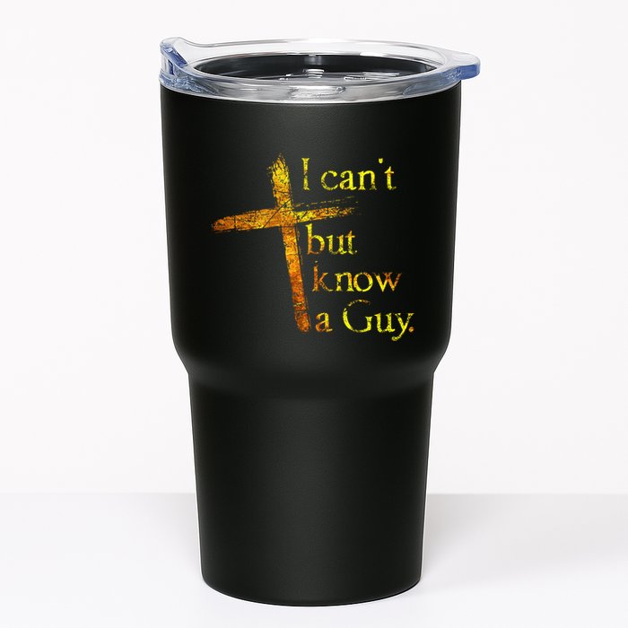 I Cant But I Know A Guy Jesus Cross Funny Christian Tumbler
