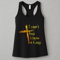 I Cant But I Know A Guy Jesus Cross Funny Christian Womens Tank Top