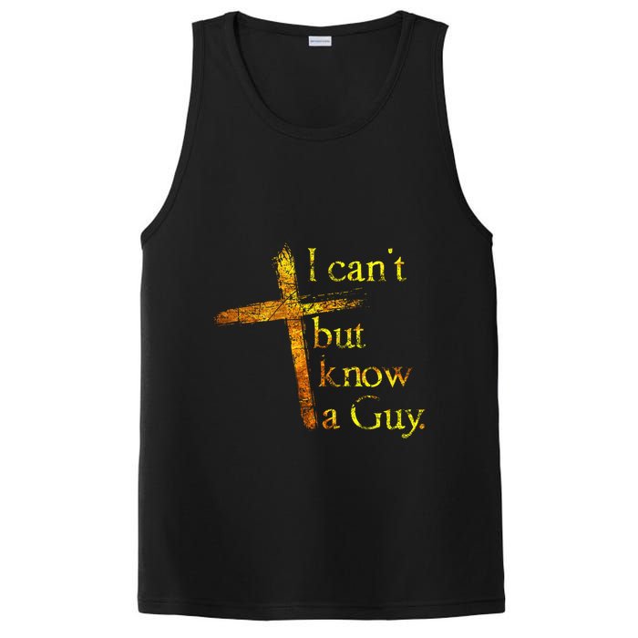 I Cant But I Know A Guy Jesus Cross Funny Christian PosiCharge Competitor Tank