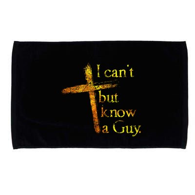 I Cant But I Know A Guy Jesus Cross Funny Christian Microfiber Hand Towel