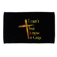 I Cant But I Know A Guy Jesus Cross Funny Christian Microfiber Hand Towel